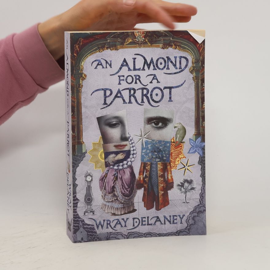 Wray Delaney An Almond For A Parrot