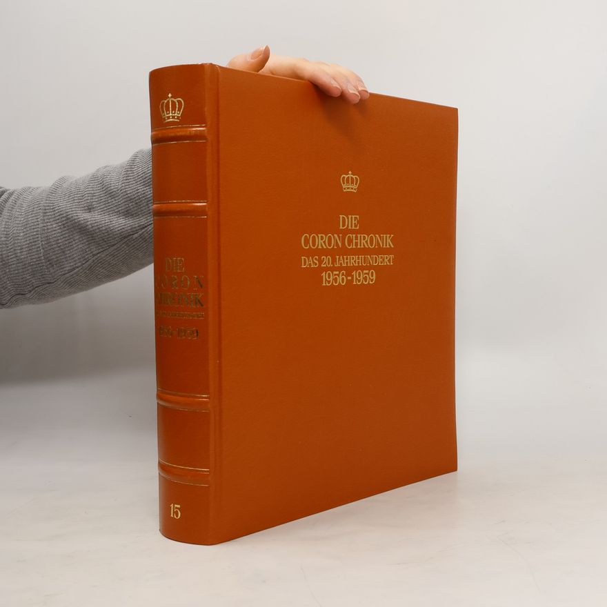 Kolektiv autorů Die Coron Chronik. Das 20. Jahrhundert 1956-1959
