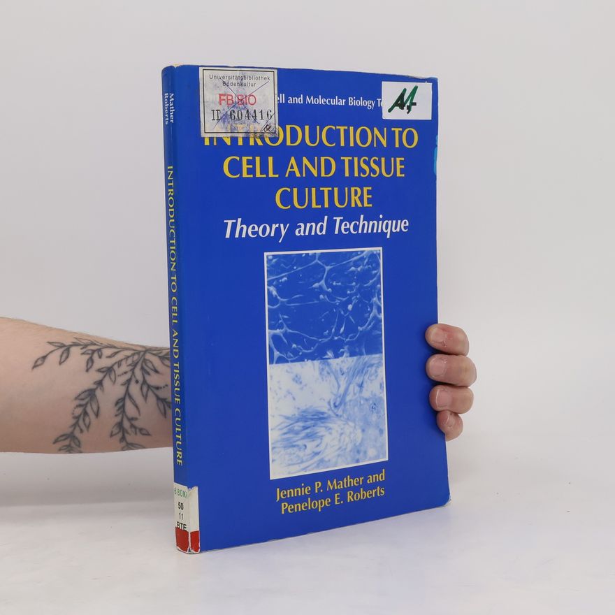 Penelope E. Roberts Introduction to Cell and Tissue Culture