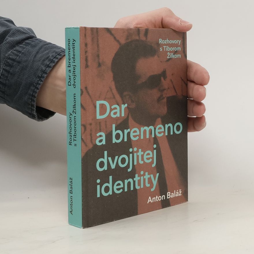 Anton Baláž Dar a bremeno dvojitej identity
