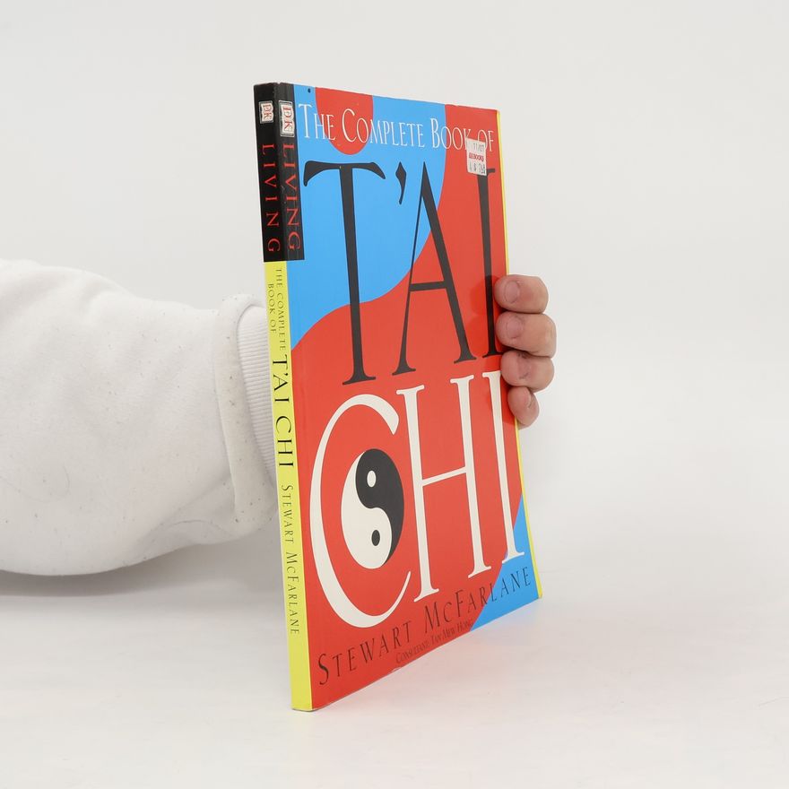 Stewart McFarlane The Complete Book Of T'ai Chi