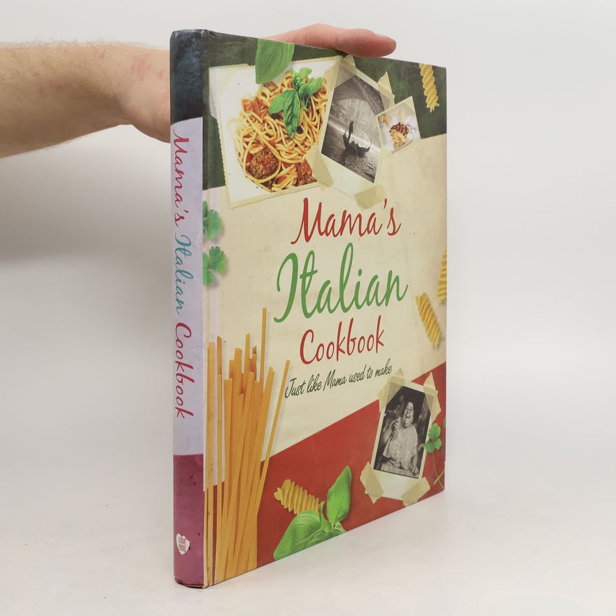 Dominic Utton Mama's Italian cookbook : Just like Mama used to make