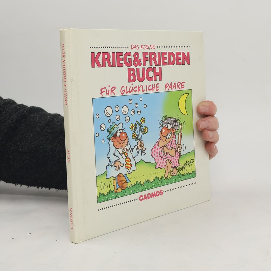 Tony Neat Das kleine Krieg-&-Frieden-Buch für glückliche Paare