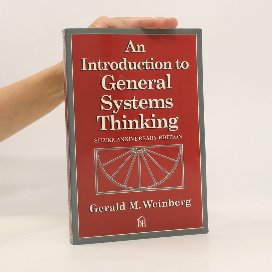Gerald M. Weinberg An Introduction to General Systems Thinking