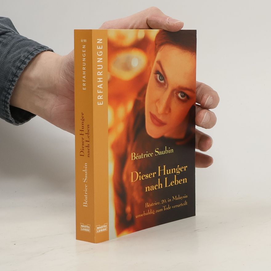Béatrice Saubin Dieser Hunger nach Leben