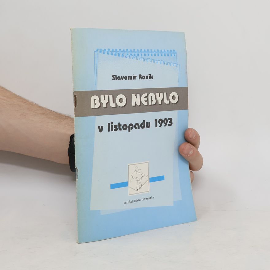 Slavomír Ravik Bylo nebylo v listopadu 1993
