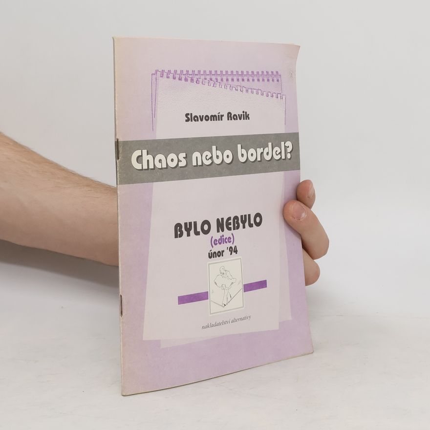 Slavomír Ravik Chaos nebo bordel?