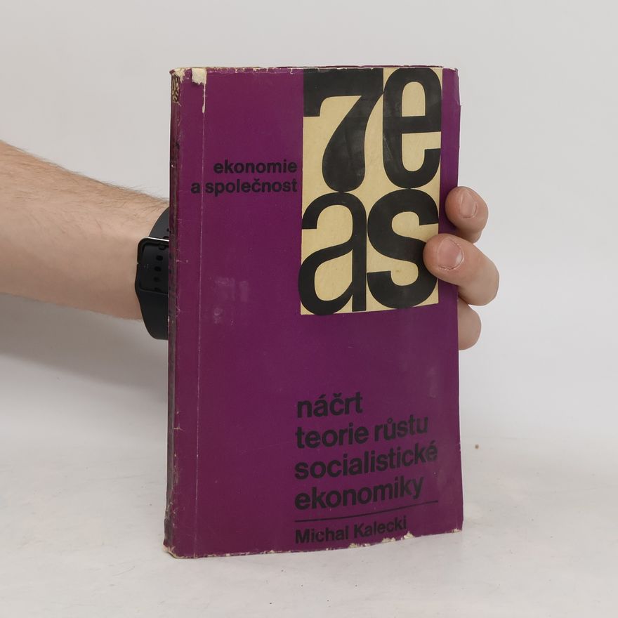 Michał Kalecki Náčrt teorie růstu socialistické ekonomiky