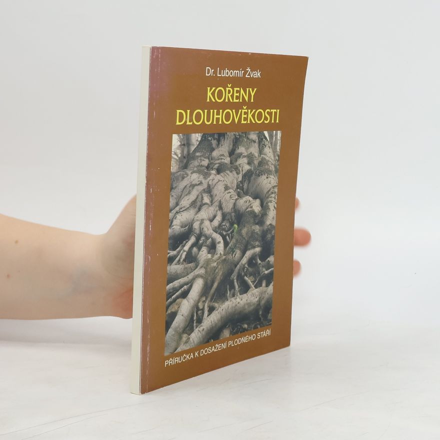 Lubomír Žvak Kořeny dlouhověkosti