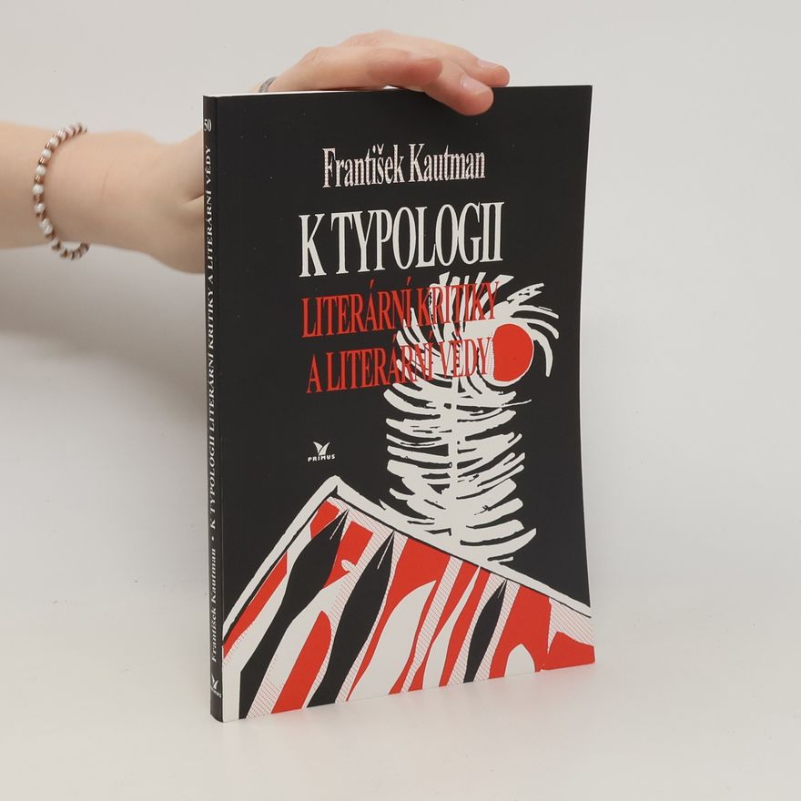 František Kautman K typologii literární kritiky a literární vědy