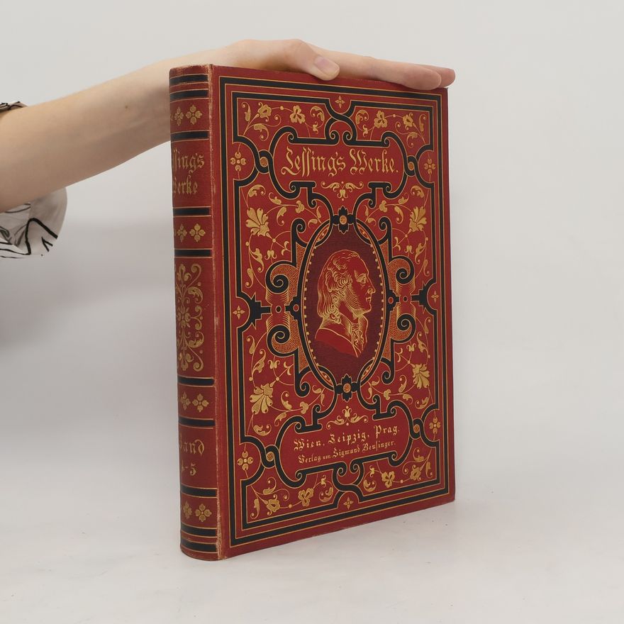 Gotthold Ephraim Lessing Lessing’s Werke 4.-5.