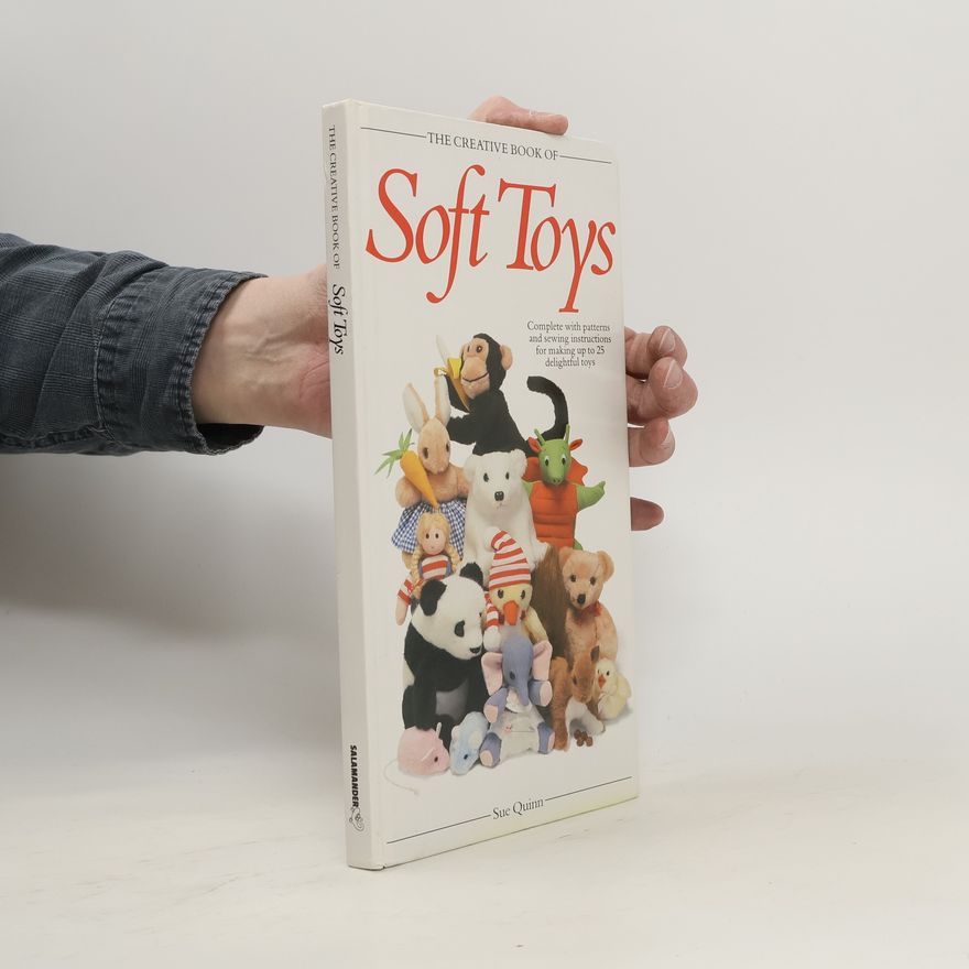 Sue Quinn The Creative Book of Soft Toys