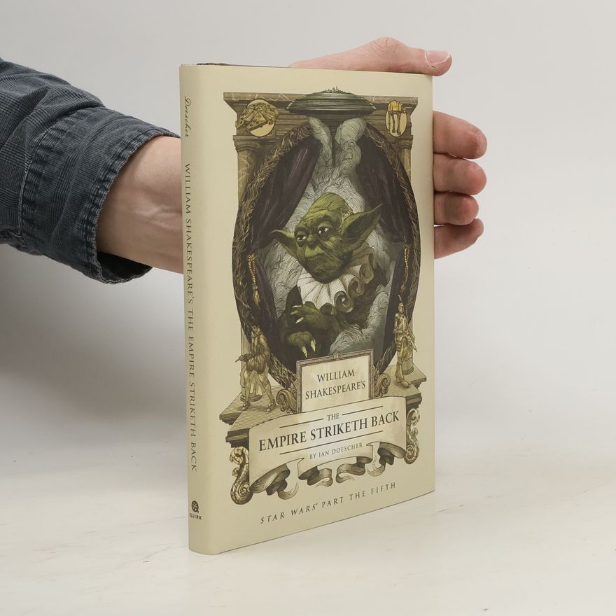Ian Doescher William Shakespeare's The Empire Striketh Back