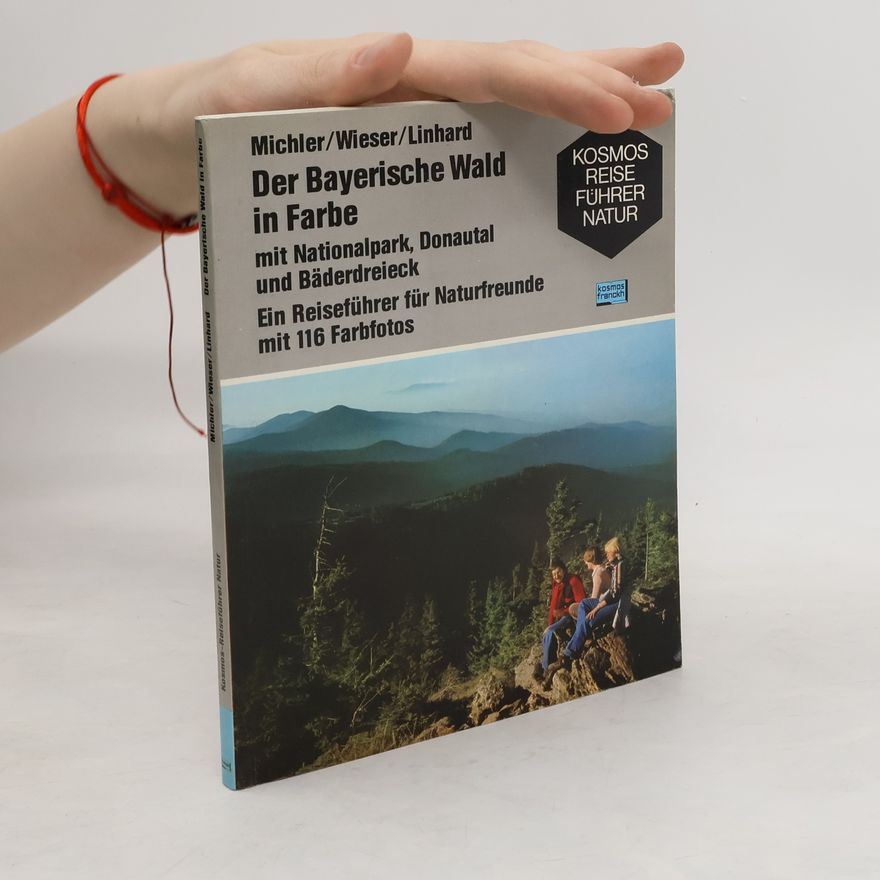 Günther Michler Der Bayerische Wald in Farbe