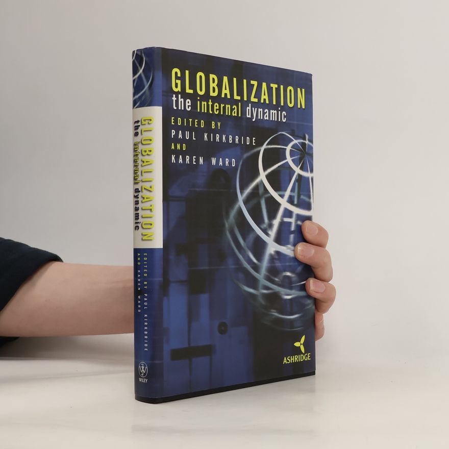 Paul S Kirkbride Globalization : the internal dynamic