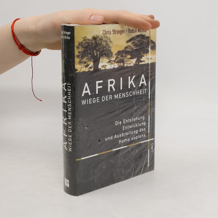 Christopher B. Stringer Afrika - Wiege der Menschheit