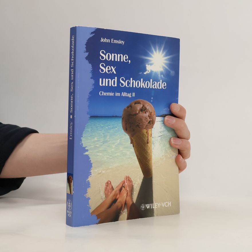 John Emsley Sonne, Sex und Schokolade