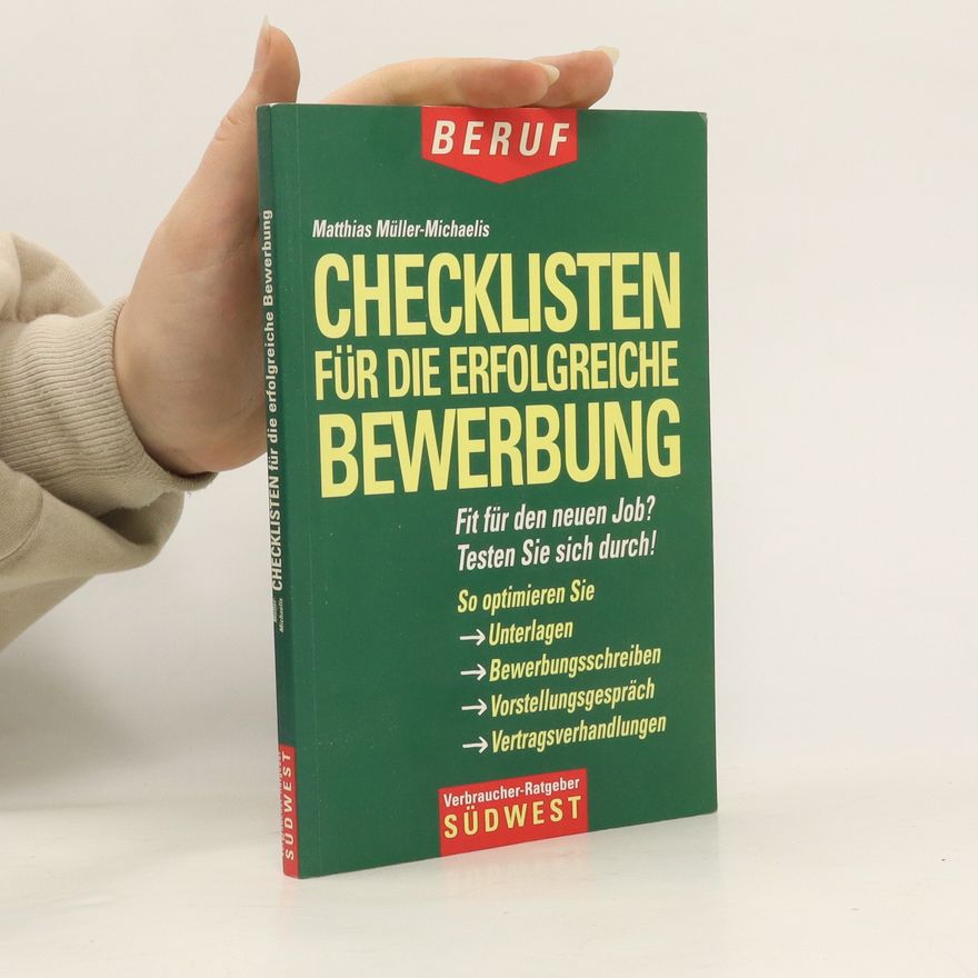 Matthias Müller-Michaelis Checklisten für die erfolgreiche Bewerbung
