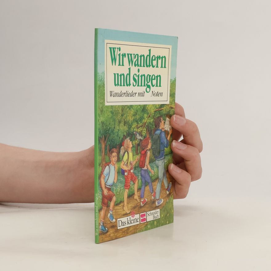 Gerhard Buchner Wir wandern und singen