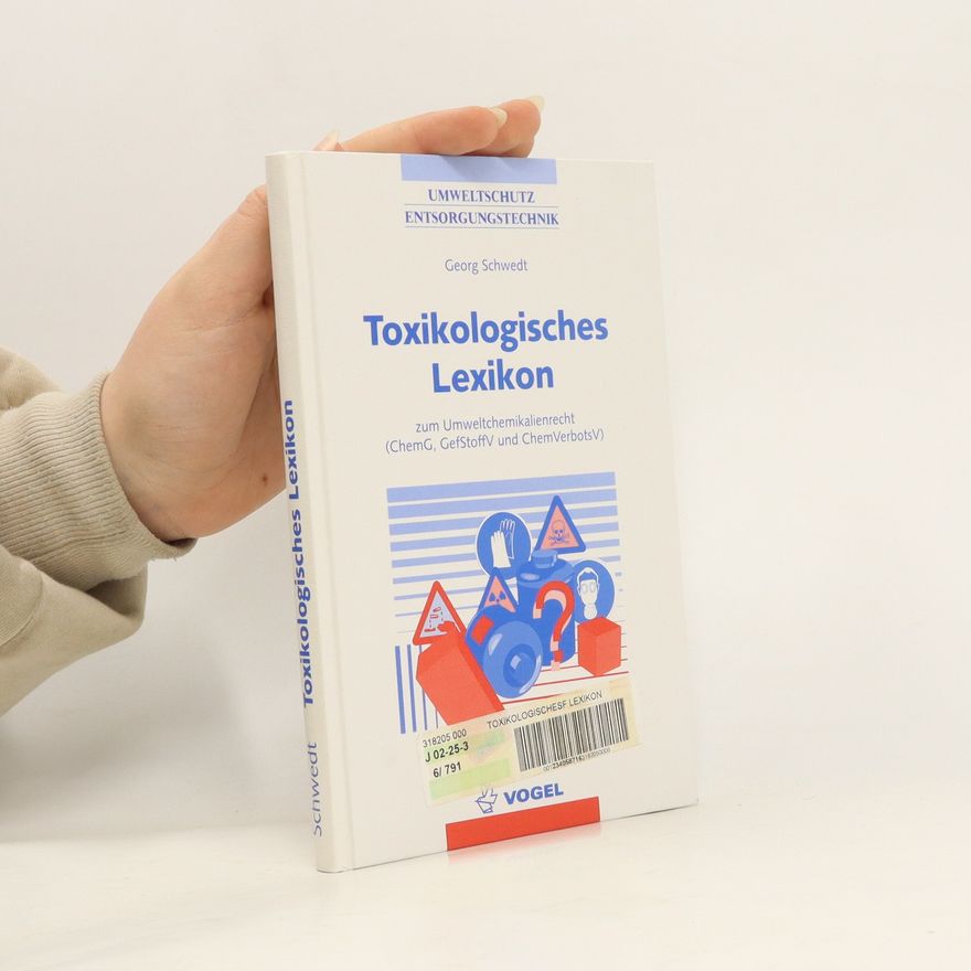 Georg Schwedt Toxikologisches Lexikon zum Umweltchemikalienrecht