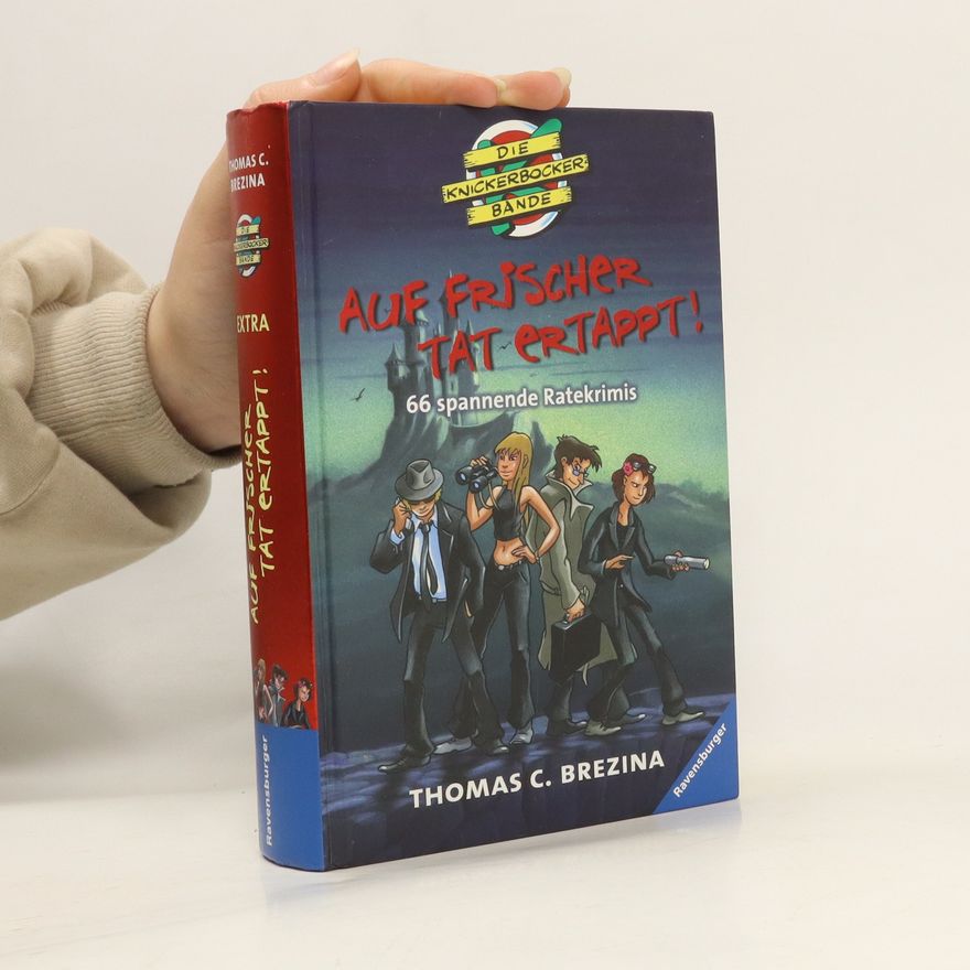Thomas Brezina Auf frischer Tat ertappt!