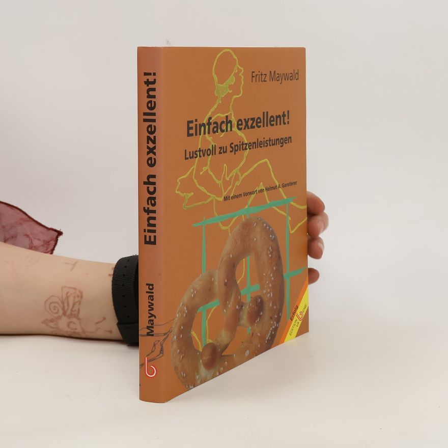 Fritz Maywald Einfach exzellent