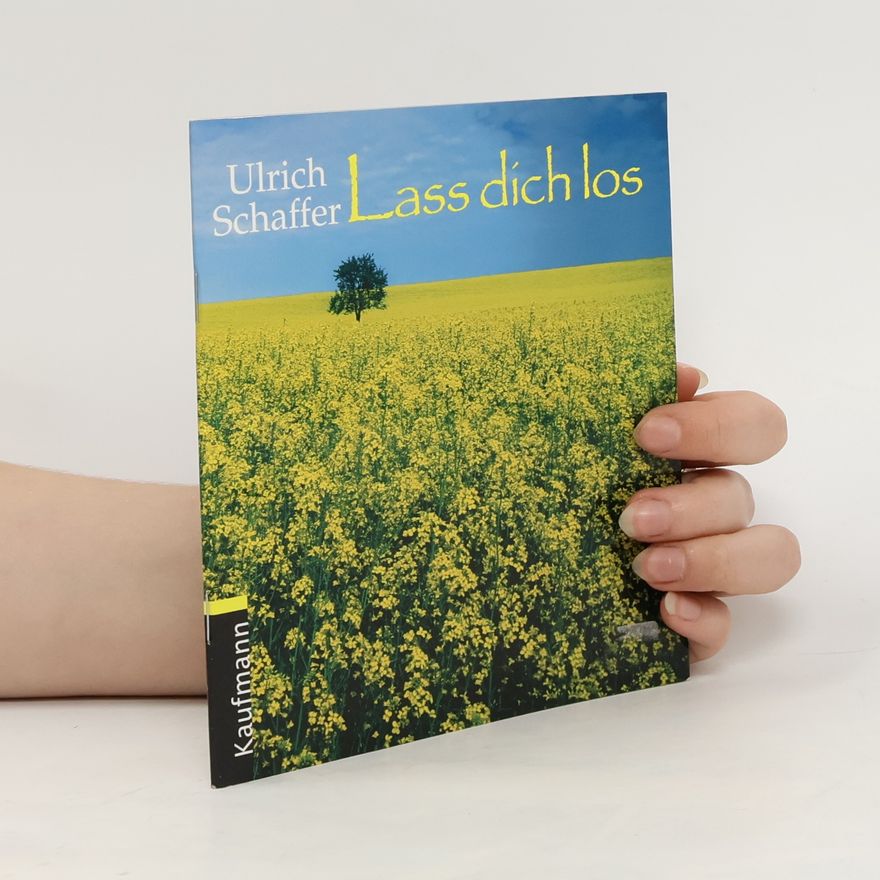 Ulrich Schaffer Lass dich los