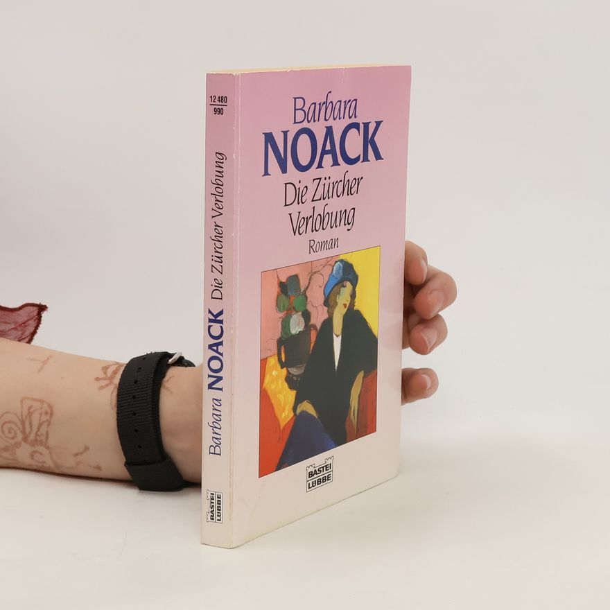 Barbara Noack Die Zürcher Verlobung