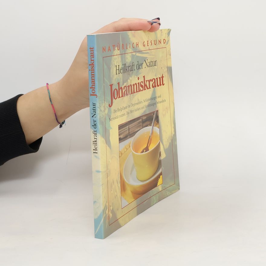 Autorenkollektiv Heilkraft der Natur. Johanniskraut