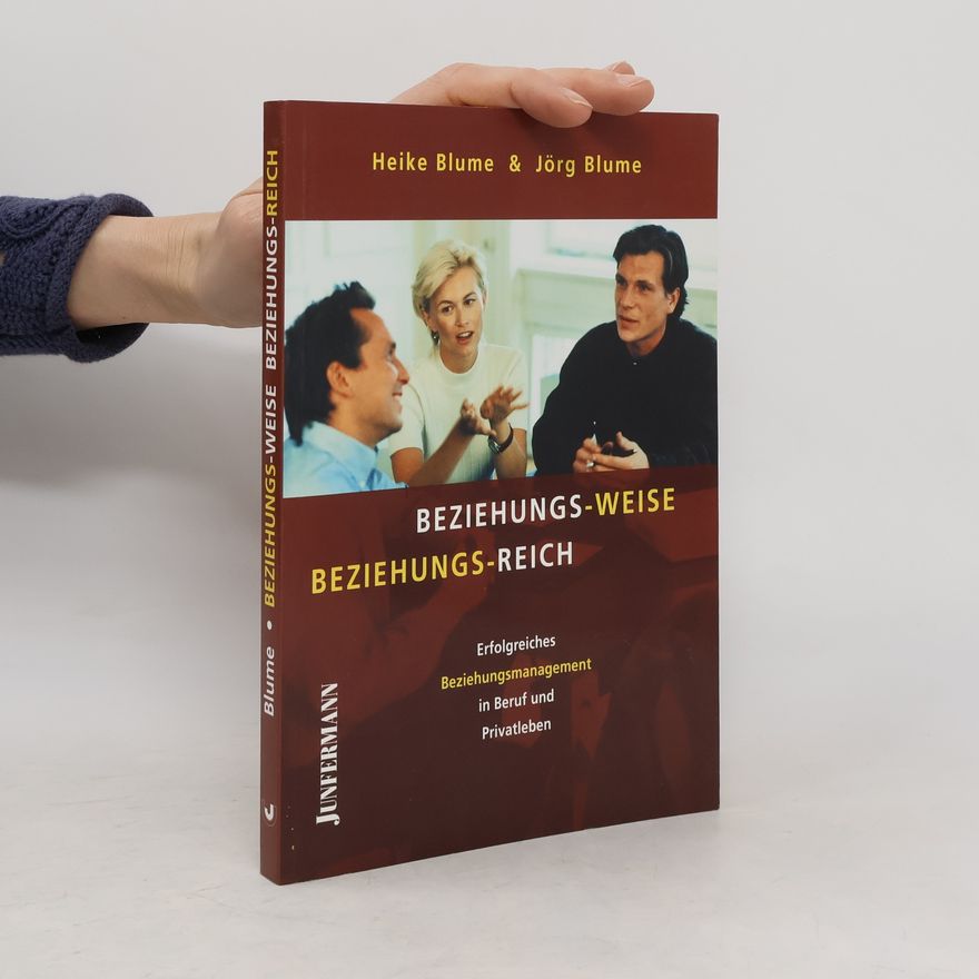 Heike Blume Beziehungs-weise - beziehungs-reich