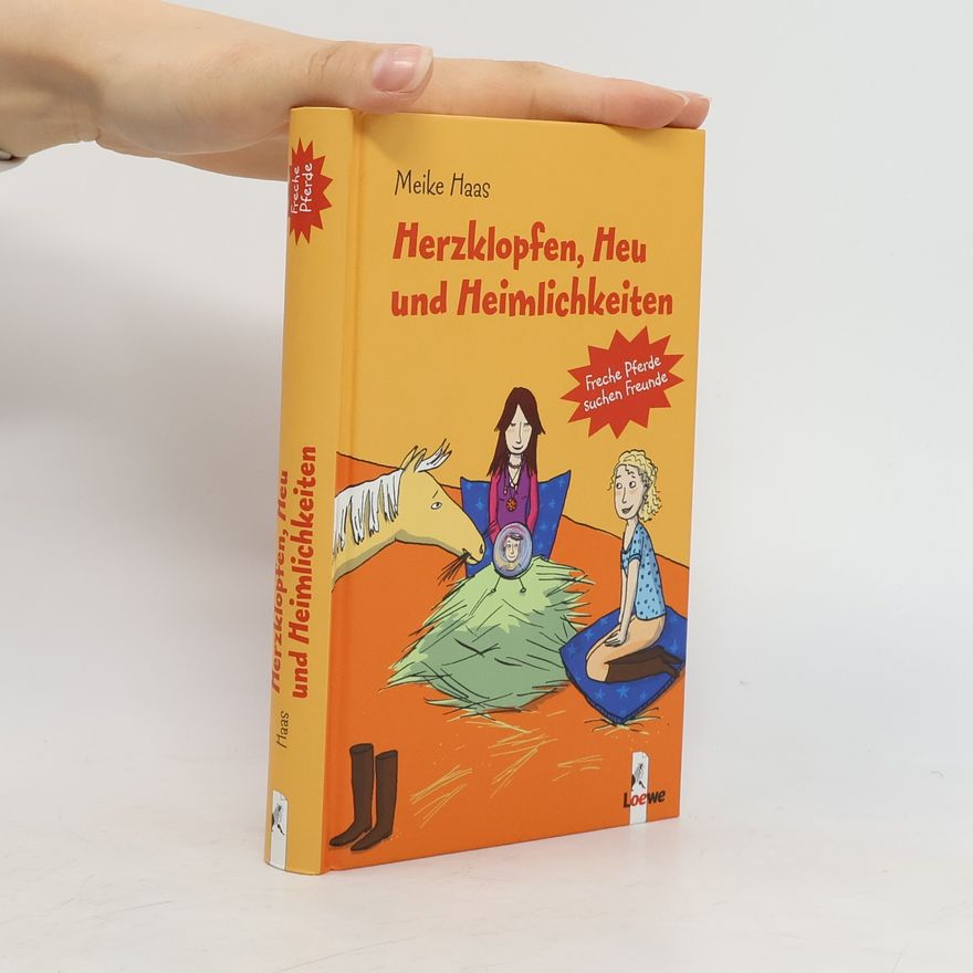 Meike Haas Herzklopfen, Heu und Heimlichkeiten