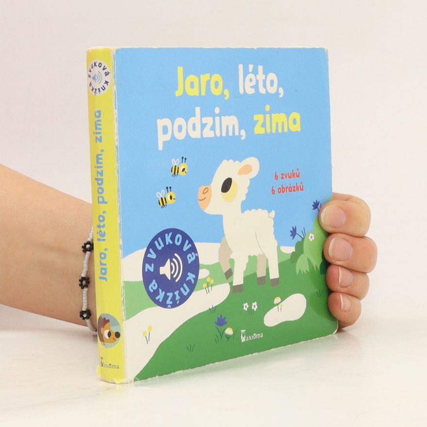 Marion Billet Jaro, léto, podzim, zima : 6 zvuků, 6 obrázků