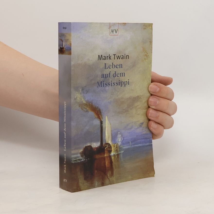 Mark Twain Leben auf dem Mississippi