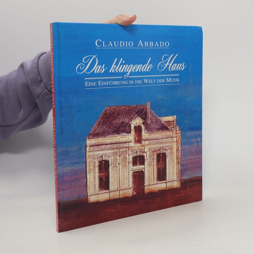 Claudio Abbado Das klingende Haus