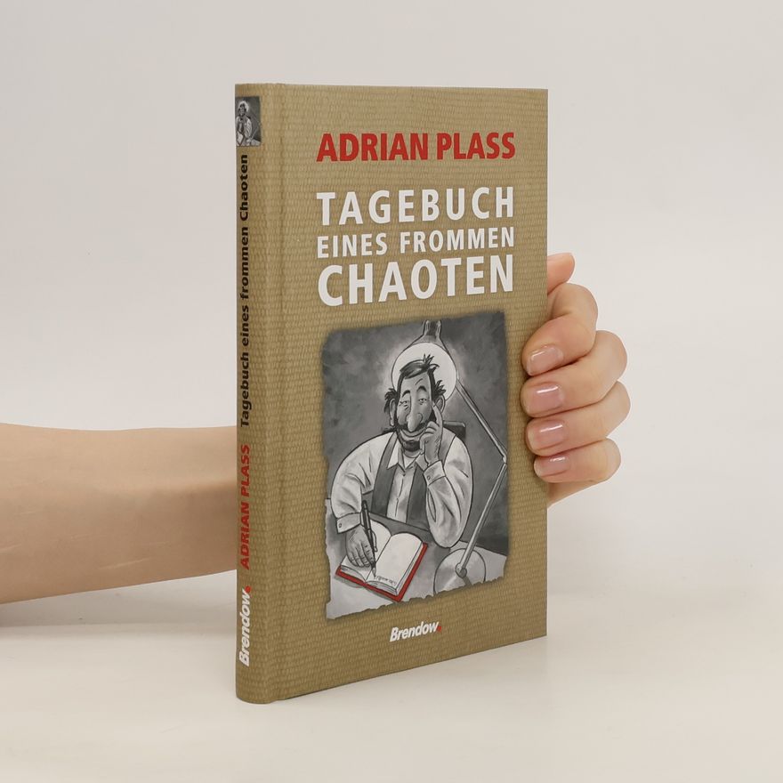 Adrian Plass Tagebuch eines frommen Chaoten