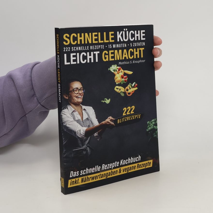 Matthias S. Krauphner Schnelle Küche Leicht Gemacht