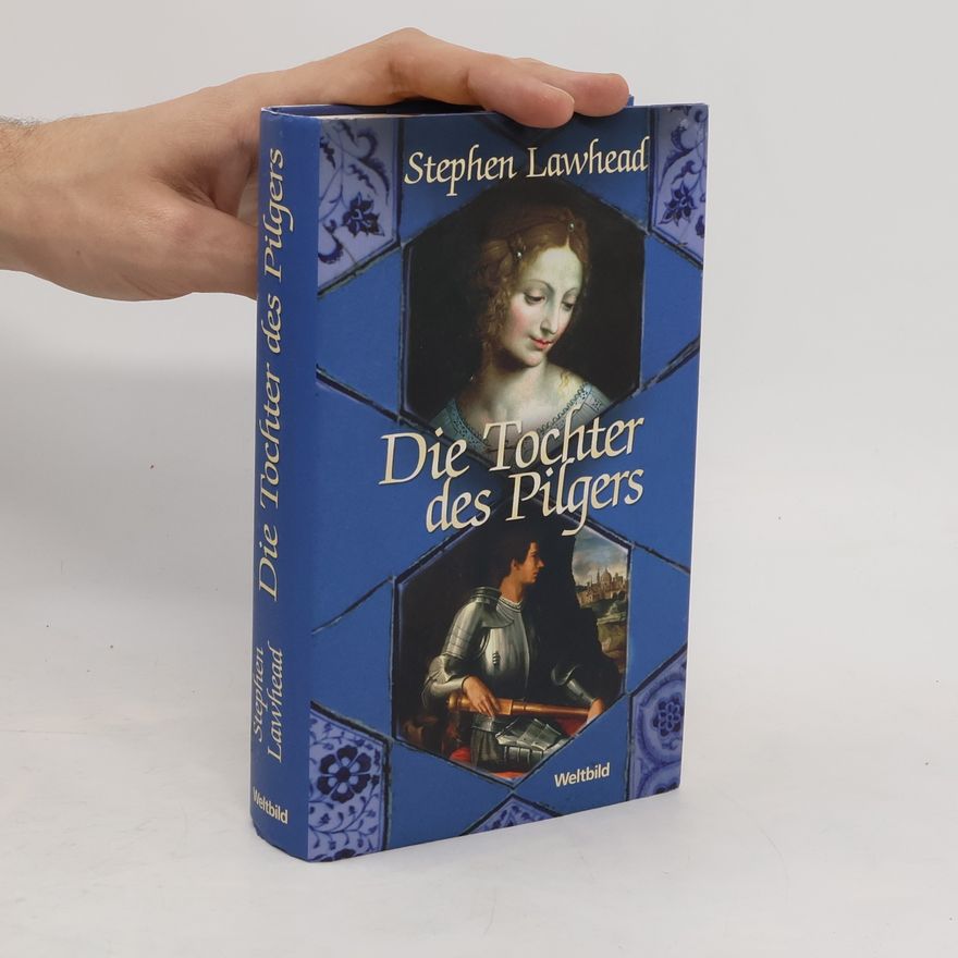 Stephen R. Lawhead Die Tochter des Pilgers