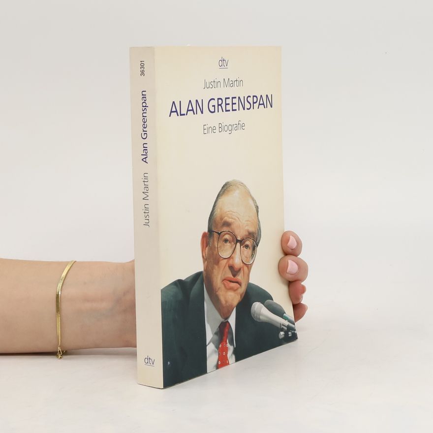 Justin Martin Alan Greenspan