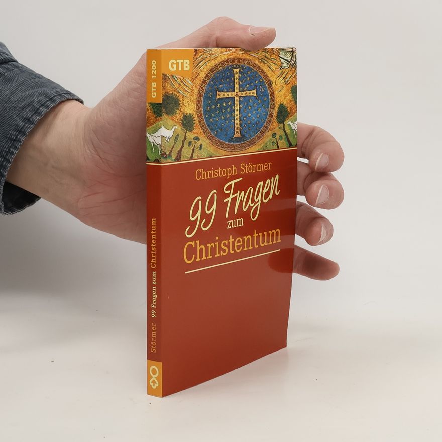 Christoph Störmer 99 Fragen zum Christentum