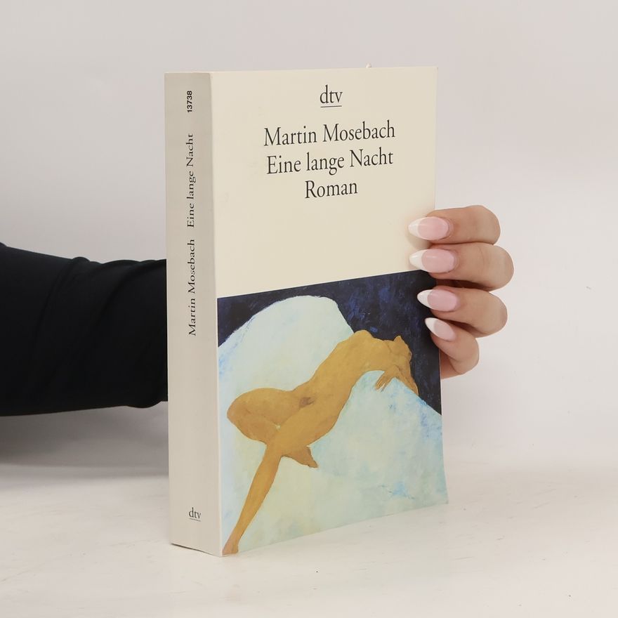Martin Mosebach Eine lange Nacht