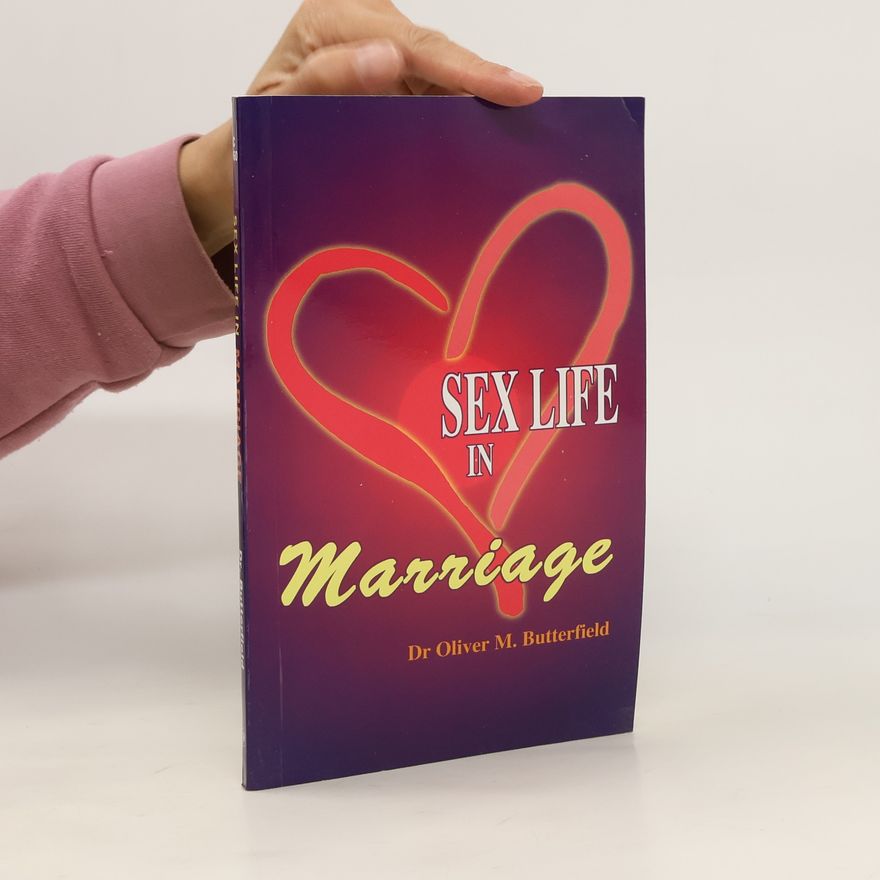 Oliver McKinley Butterfield Sex Life in Marriage
