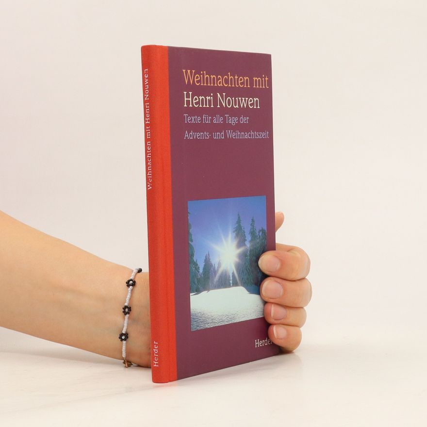 Henri Jozef Machiel Nouwen Weihnachten mit Henri Nouwen