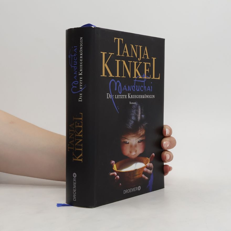 Tanja Kinkel Manduchai - die letzte Kriegerkönigin