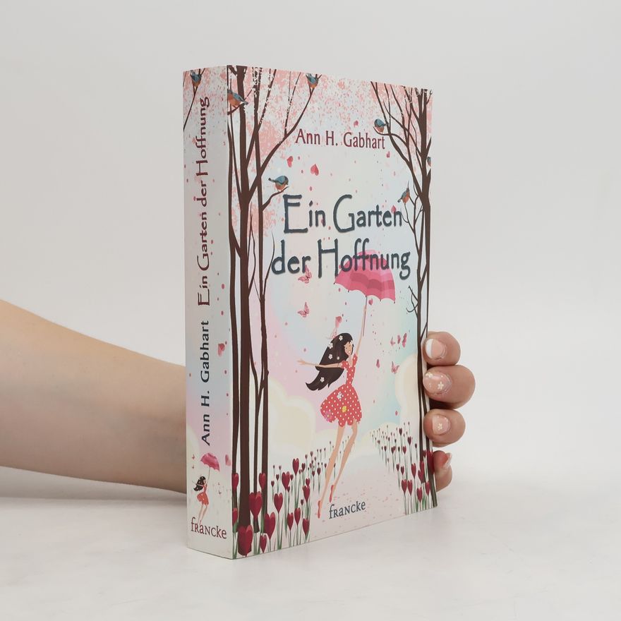 Ann H. Gabhart Ein Garten der Hoffnung