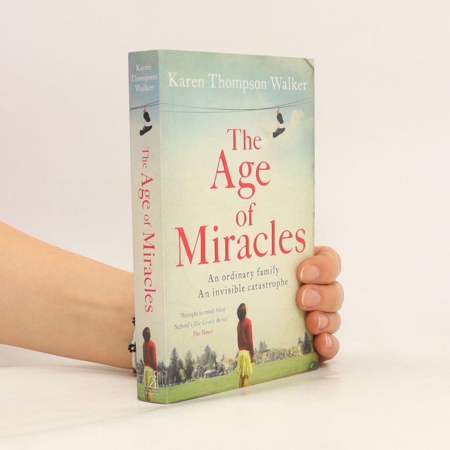 Karen Thompson Walker The Age of Miracles
