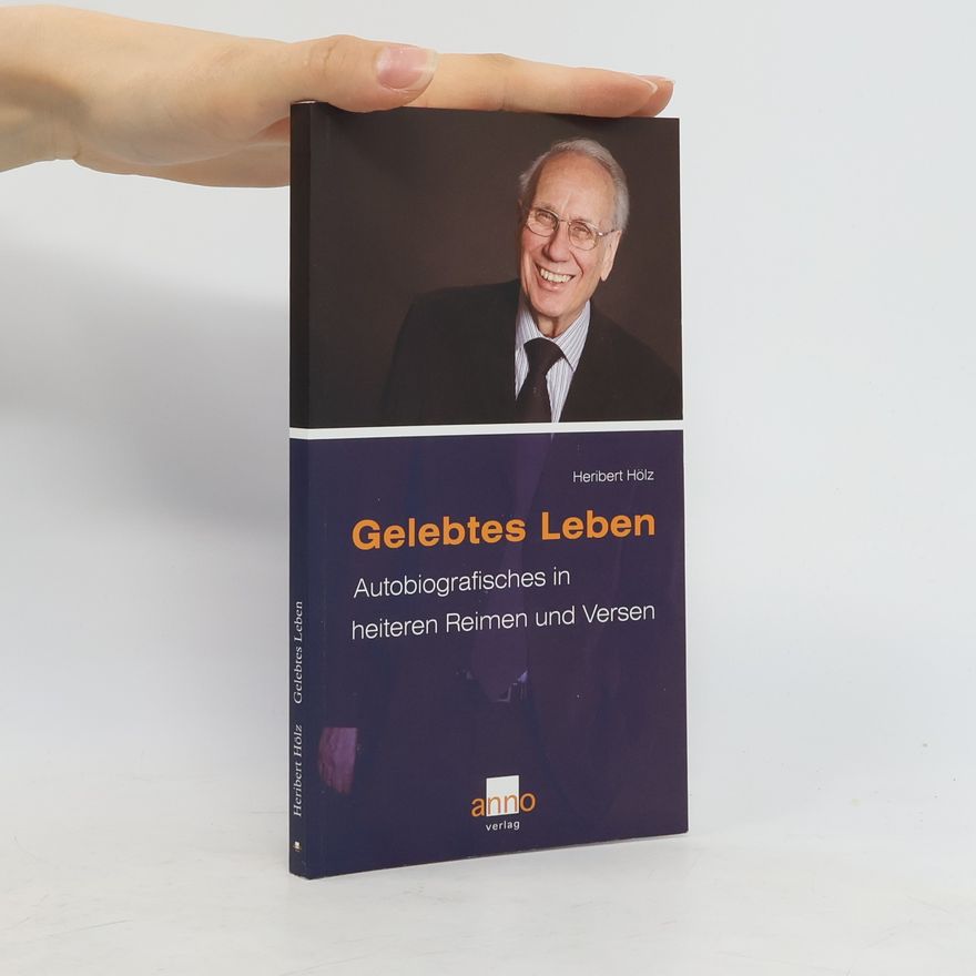 Heribert Hölz Gelebtes Leben