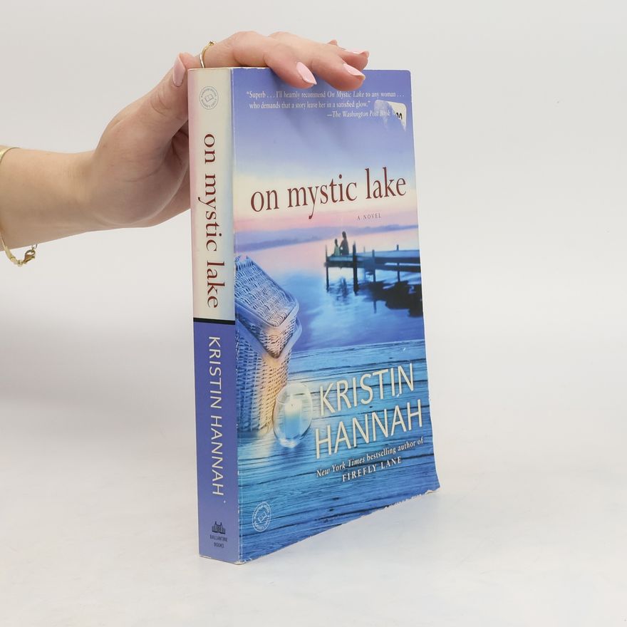 Kristin Hannah On Mystic Lake