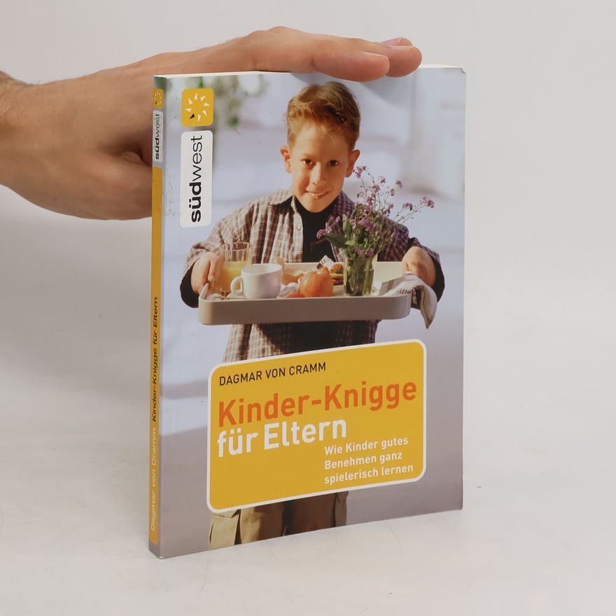 Dagmar von Cramm Kinder-Knigge für Eltern