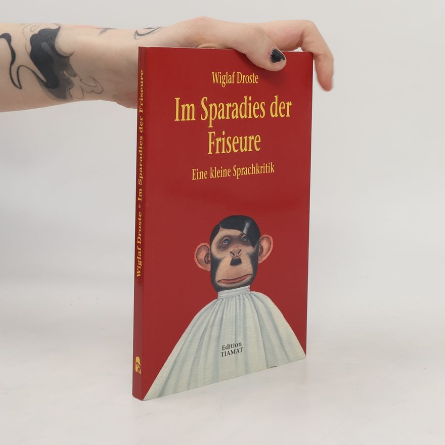 Wiglaf Droste Im Sparadies der Friseure
