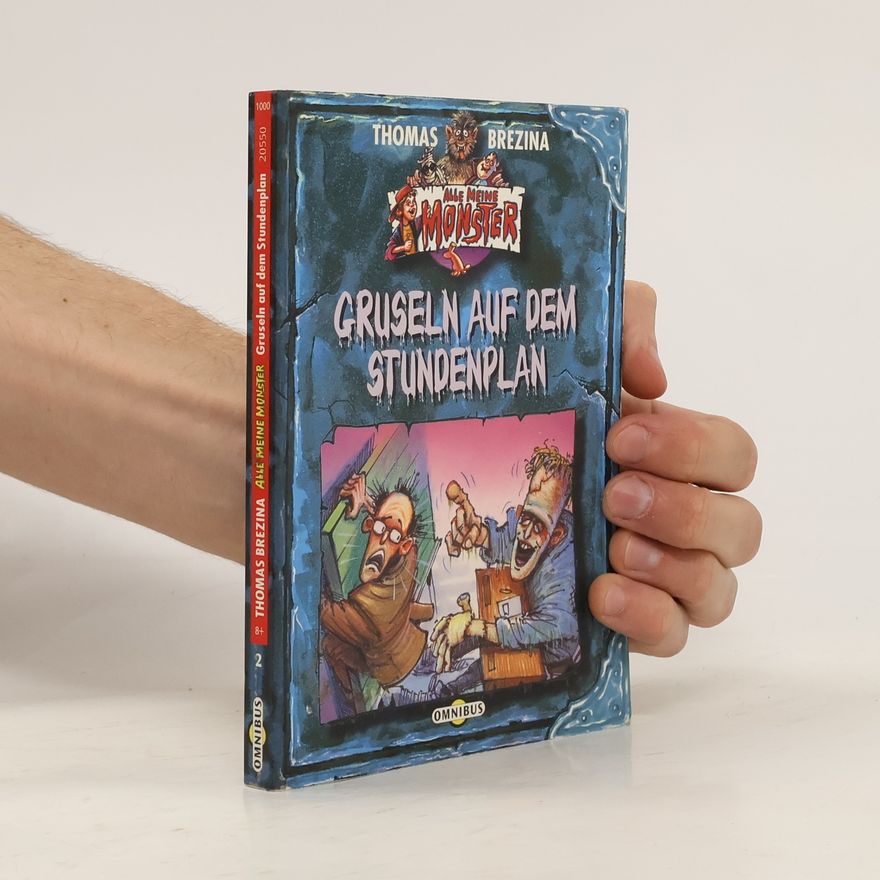 Thomas Brezina Alle meine Monster. Gruseln auf dem Stundenplan